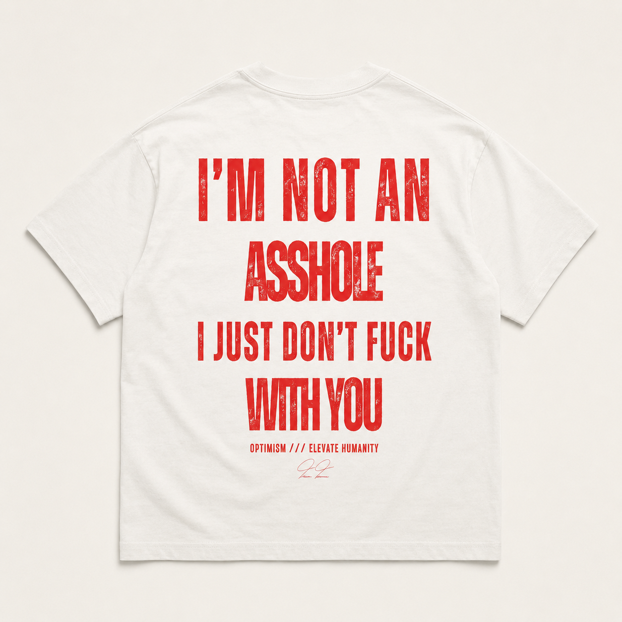 Back of the bone-white OPTIMISM. tee with the distressed red Not for Everyone statement.